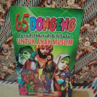 65 Dongeng Penuh Hikmah dan Teladan Untuk Anak Muslim