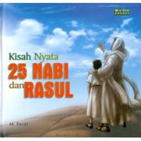 Kisah Nyata 25 Nabi dan Rasul