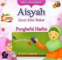 Seri Shahabiyah : Aisyah Bin Abu Bakar Penghafal Hadits