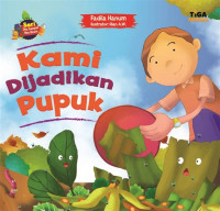 Kami dijadikan Pupuk