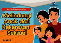 Melindungi Anak dari Kekerasan Seksual